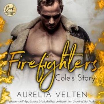 Firefighters: Cole's Story - Paradise, Texas, Band 1 (ungekürzt) audiobook, Aurelia Velten