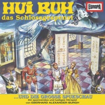 Folge 05: Hui Buh und die große Spukschau audiobook, Eberhard Alexander-Burgh