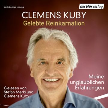 Gelebte Reinkarnation: Meine unglaublichen Erfahrungen audiobook, Clemens Kuby