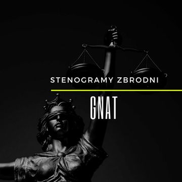 GNAT - kryminał, podcast, słuchowisko, antykryminał audiobook, Piotr Wielg