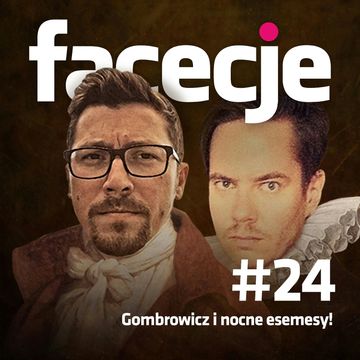 Gombrowicz i nocne esemesy!, Maciej Kaczyński, Patryk Bryliński