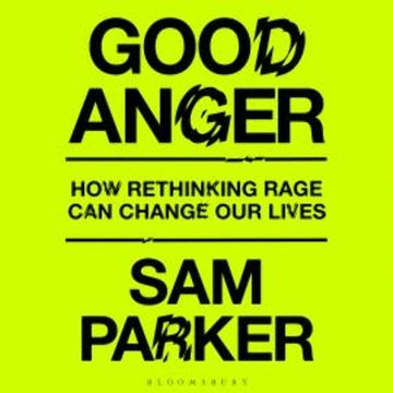 Good Anger audiobook, Sam Parker