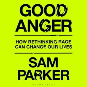 Good Anger, Sam Parker