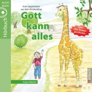 Gott kann alles, Katja Habicht