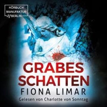 Grabesschatten - Brandenburg-Krimis, Band 6 (ungekürzt) audiobook, Fiona Limar