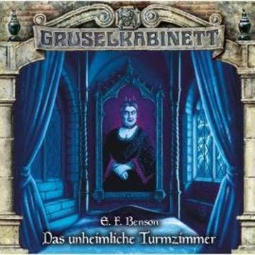 Gruselkabinett, Folge 178: Das unheimliche Turmzimmer audiobook, E. F. Benson