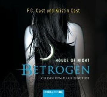 Betrogen (House of Night 2) audiobook, Kristin Cast, P.C. Cast