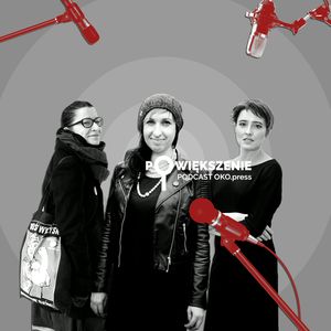 Jak zostałam feministką. Wspomnienia weteranek [POWIĘKSZENIE LIVE], OKO.press