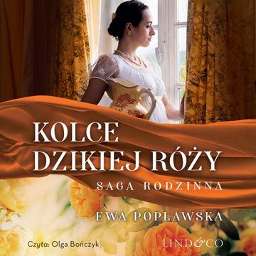 Kolce dzikiej róży audiobook, Ewa Popławska