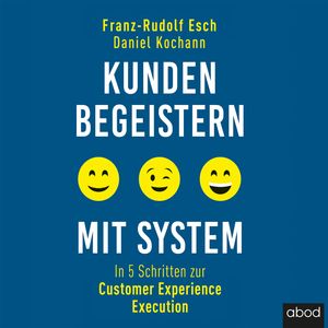 Kunden begeistern mit System, Franz-Rudolf Esch