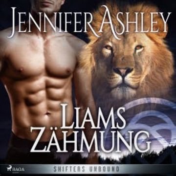 Liams Zähmung - Shifters Unbound 1 audiobook, Jennifer Ashley