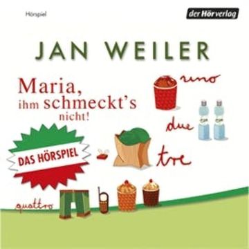 Maria, ihm schmeckt's nicht audiobook, Jan Weiler, Konrad Beikircher