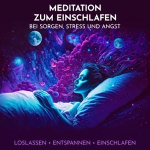 Meditation zum Einschlafen bei Sorgen, Stress und Angst, Raphael Kempermann
