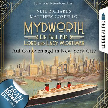 Auf Ganovenjagd in New York City (Mydworth - Ein Fall für Lord und Lady Mortimer 10) audiobook, Matthew Costello, Neil Richards