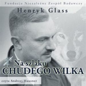Na szlaku Chudego Wilka, Henryk Glass