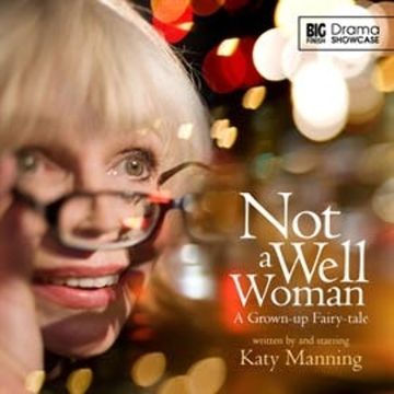 Not a Well Woman audiobook, Katy Manning