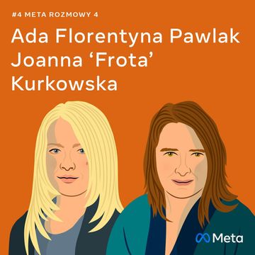 O nowym wirtualnym człowieku - Ada Florentyna Pawlak i Joanna "Frota" Kurkowska audiobook, Facebook Polska