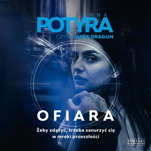 Ofiara. Tom 2, Anna Potyra