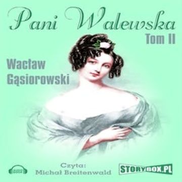 Pani Walewska Tom 2 audiobook, Wacław Gąsiorowski