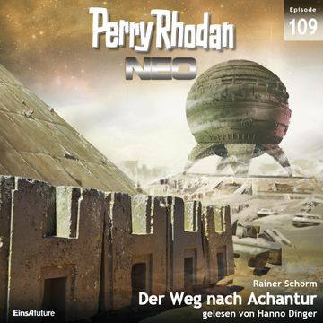 Der Weg nach Achantur (Perry Rhodan Neo 109) audiobook, Rainer Schorm
