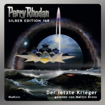 Perry Rhodan Silber Edition 168: Der letzte Krieger audiobook, Clark Darlton