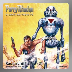 Raumschiff Erde - Teil 3 (Perry Rhodan Silber Edition 76), Ernst Vlcek
