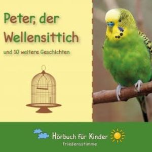 Peter, der Wellensittich und 10 weitere Geschichten, Traditional