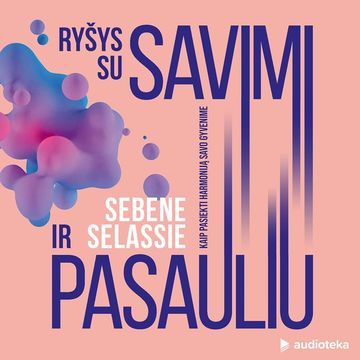 Ryšys su savimi ir pasauliu. Kaip pasiekti harmoniją savo gyvenime audiobook, Sebene Selassie
