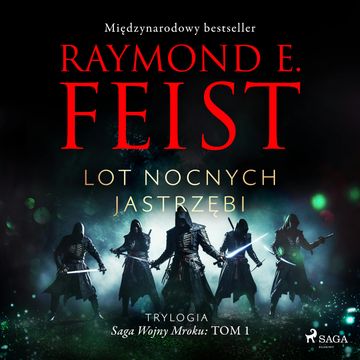 Lot Nocnych Jastrzębi. Saga Wojny Mroku. Tom 1 audiobook, Raymond E Feist