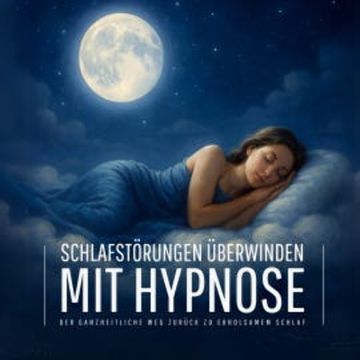 Schlafstörungen überwinden mit Hypnose – Endlich wieder durchschlafen audiobook, Patrick Lynen