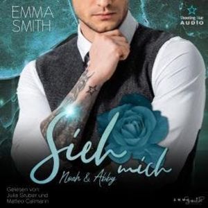 Sieh mich: Noah & Abby - Mich, Band 3 (ungekürzt), Emma Smith