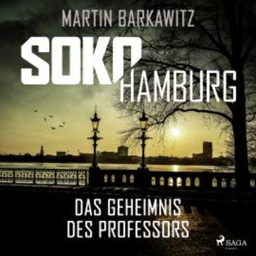SoKo Hamburg: Das Geheimnis des Professors (Ein Fall für Heike Stein, Band 9) audiobook, Martin Barkawitz