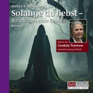 Solange du liebst, Buholzer Sonja A Dr