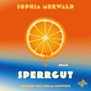 Sperrgut, Sophia Merwald
