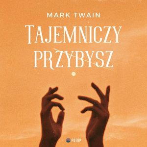 Tajemniczy Przybysz, Mark Twain