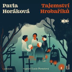 Tajemství Hrobaříků, Pavla Horáková