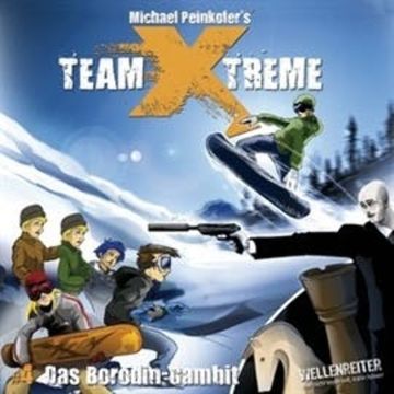 Team Xtreme 4: Das Borodin-Gambit audiobook, Michael Peinkofer