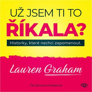 Už jsem ti to říkala?, Lauren Graham