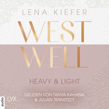 Westwell - Heavy & Light - Westwell-Reihe, Teil 1 (Ungekürzt) audiobook, Lena Kiefer