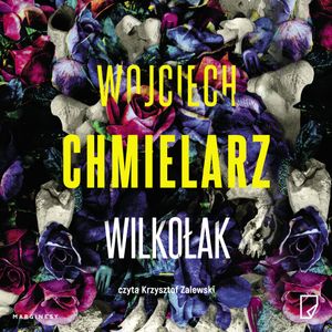 Wilkołak, Wojciech Chmielarz