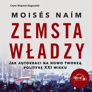 Zemsta władzy, Moisés Naím