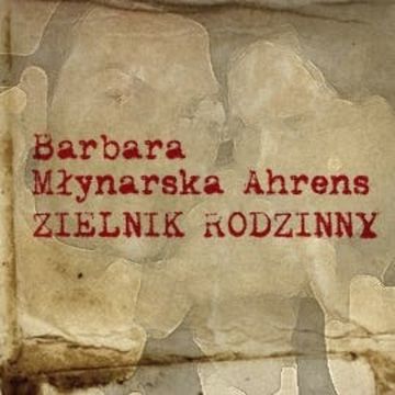 Zielnik rodzinny audiobook, Barbara Młynarska-Ahrens