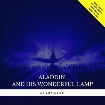 Aladdin and his Wonderful Lamp audiobook, Anonymous