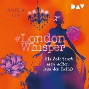 Als Zofe tanzt man selten (aus der Reihe) - #London Whisper, Band 2 (Ungekürzt) audiobook, Aniela Ley