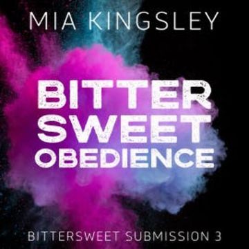 Bittersweet Obedience audiobook, Mia Kingsley