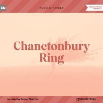 Chanctonbury Ring (Unabridged) audiobook, Rosalie Parker