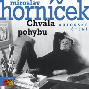 Chvála pohybu, Miroslav Horníček
