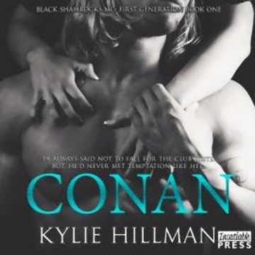 Conan - Black Shamrocks MC: First Generation, Book 1 (Unabridged) audiobook, Kylie Hillman