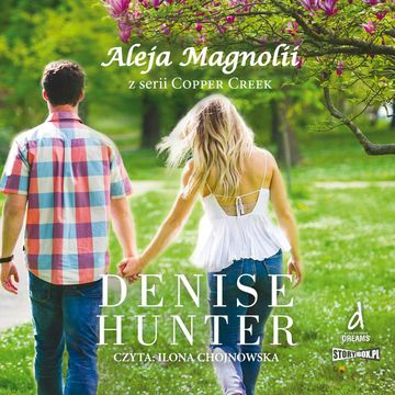 Copper Creek. Tom 3. Aleja Magnolii audiobook, Denise Hunter