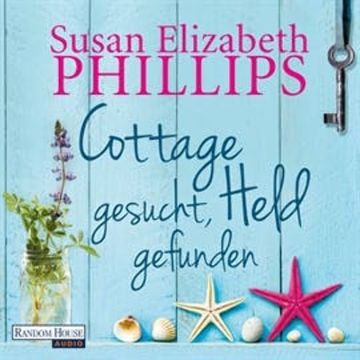 Cottage gesucht, Held gefunden audiobook, Susan Elizabeth Phillips